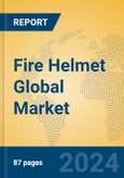 Fire Helmet Global Market Insights 2024, Analysis and Forecast to 2029, by Manufacturers, Regions, Technology, Application- Product Image