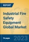 Industrial Fire Safety Equipment Global Market Insights 2023, Analysis and Forecast to 2028, by Manufacturers, Regions, Technology, Application, Product Type - Product Thumbnail Image