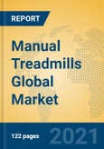 Manual Treadmills Global Market Insights 2021, Analysis and Forecast to 2026, by Manufacturers, Regions, Technology, Application, Product Type- Product Image
