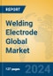 Welding Electrode Global Market Insights 2024, Analysis and Forecast to 2029, by Manufacturers, Regions, Technology, Application, Product Type - Product Thumbnail Image