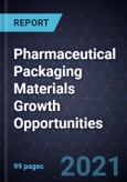 Pharmaceutical Packaging Materials Growth Opportunities- Product Image