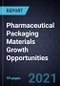 Pharmaceutical Packaging Materials Growth Opportunities - Product Thumbnail Image