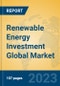 Renewable Energy Investment Global Market Insights 2023, Analysis and Forecast to 2028, by Market Participants, Regions, Technology, Product Type - Product Thumbnail Image