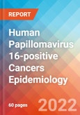 Human Papillomavirus 16-positive (HPV16+) Cancers - Epidemiology forecast- 2032- Product Image