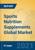 Sports Nutrition Supplements Global Market Insights 2021, Analysis and Forecast to 2026, by Manufacturers, Regions, Technology, Application, Product Type- Product Image