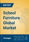 School Furniture Global Market Insights 2024, Analysis and Forecast to 2029, by Manufacturers, Regions, Technology, Product Type - Product Thumbnail Image