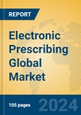 Electronic Prescribing Global Market Insights 2024, Analysis and Forecast to 2029, by Manufacturers, Regions, Technology, Application- Product Image