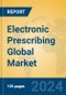 Electronic Prescribing Global Market Insights 2024, Analysis and Forecast to 2029, by Manufacturers, Regions, Technology, Application - Product Image