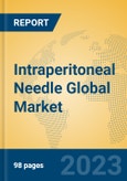 Intraperitoneal Needle Global Market Insights 2023, Analysis and Forecast to 2028, by Manufacturers, Regions, Technology, Application, Product Type- Product Image