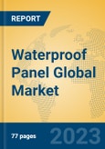 Waterproof Panel Global Market Insights 2023, Analysis and Forecast to 2028, by Manufacturers, Regions, Technology, Application, Product Type- Product Image