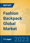 Fashion Backpack Global Market Insights 2023, Analysis and Forecast to 2028, by Manufacturers, Regions, Technology, Application, Product Type- Product Image