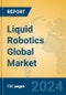 Liquid Robotics Global Market Insights 2024, Analysis and Forecast to 2029, by Manufacturers, Regions, Technology, Application - Product Thumbnail Image