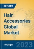 Hair Accessories Global Market Insights 2023, Analysis and Forecast to 2028, by Manufacturers, Regions, Technology, Application, Product Type- Product Image