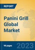 Panini Grill Global Market Insights 2023, Analysis and Forecast to 2028, by Manufacturers, Regions, Technology, Application, Product Type- Product Image