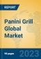Panini Grill Global Market Insights 2023, Analysis and Forecast to 2028, by Manufacturers, Regions, Technology, Application, Product Type - Product Thumbnail Image