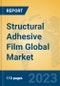 Structural Adhesive Film Global Market Insights 2023, Analysis and Forecast to 2028, by Manufacturers, Regions, Technology, Application, Product Type - Product Thumbnail Image