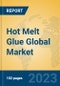 Hot Melt Glue Global Market Insights 2023, Analysis and Forecast to 2028, by Manufacturers, Regions, Technology, Application, Product Type - Product Thumbnail Image