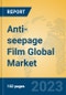 Anti-seepage Film Global Market Insights 2023, Analysis and Forecast to 2028, by Manufacturers, Regions, Technology, Application, Product Type - Product Thumbnail Image