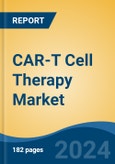 CAR-T Cell Therapy Market - Global Industry Size, Share, Trends, Opportunity, and Forecast, 2019-2029F- Product Image