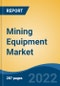 Mining Equipment Market, By Category (Crushing, Pulverizing, Screening, Mineral Processing, Surface & Underground), By Application (Metal, Mineral, Coal, Others), By Propulsion, By Power Output, By Vehicle Type, By Region, Competition Forecast and Opportunities, 2026 - Product Thumbnail Image