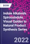 Indole Alkaloids. Spirooxindole. Visual Guides to Natural Product Synthesis Series - Product Image