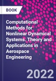 Computational Methods for Nonlinear Dynamical Systems. Theory and Applications in Aerospace Engineering- Product Image