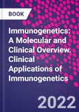 Immunogenetics: A Molecular and Clinical Overview. Clinical Applications of Immunogenetics- Product Image
