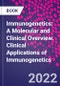 Immunogenetics: A Molecular and Clinical Overview. Clinical Applications of Immunogenetics - Product Image