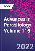 Advances in Parasitology. Volume 115- Product Image