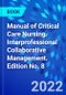 Manual of Critical Care Nursing. Interprofessional Collaborative Management. Edition No. 8 - Product Thumbnail Image