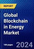 Global Blockchain in Energy Market (2023-2028) Competitive Analysis, Impact of Covid-19, Ansoff Analysis- Product Image