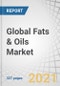 Global Fats & Oils Market by Type (Vegetable Oils (Palm, Soybean, Rapeseed, Sunflower, and Olive), Fats (Butter, Tallow, and Lard)), Application (Food and Industrial), Source (Vegetables and Animals), Form, and Region - Forecast to 2026 - Product Thumbnail Image