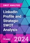 LinkedIn Profile and Strategic SWOT Analysis - Product Thumbnail Image