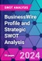 BusinessWire Profile and Strategic SWOT Analysis - Product Thumbnail Image