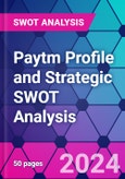 Paytm Profile and Strategic SWOT Analysis- Product Image