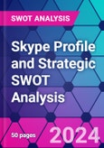 Skype Profile and Strategic SWOT Analysis- Product Image