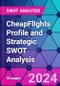 CheapFllghts Profile and Strategic SWOT Analysis - Product Thumbnail Image