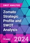 Zomato Strategic Profile and SWOT Analysis - Product Thumbnail Image