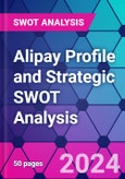 Alipay Profile and Strategic SWOT Analysis- Product Image