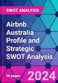 Airbnb Australia Profile and Strategic SWOT Analysis- Product Image