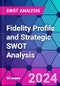 Fidelity Profile and Strategic SWOT Analysis - Product Thumbnail Image