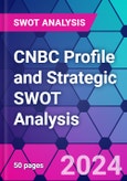 CNBC Profile and Strategic SWOT Analysis- Product Image