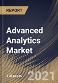 Advanced Analytics Market By Type, By Deployment Type, By Enterprise Size, By End User, By Regional Outlook, COVID-19 Impact Analysis Report and Forecast, 2021 - 2027- Product Image