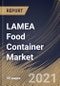 LAMEA Food Container Market By Product (Cans, Boxes, Bottles & Jars, Cups & Tubs, and Other Product), By Material (Plastic, Metal, Glass and Other Materials), By Country, Growth Potential, COVID-19 Impact Analysis Report and Forecast, 2021 - 2027 - Product Thumbnail Image