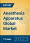 Anesthesia Apparatus Global Market Insights 2023, Analysis and Forecast to 2028, by Manufacturers, Regions, Technology, Application, Product Type - Product Thumbnail Image