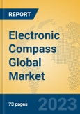 Electronic Compass Global Market Insights 2023, Analysis and Forecast to 2028, by Manufacturers, Regions, Technology, Product Type- Product Image