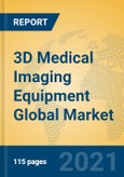 3D Medical Imaging Equipment Global Market Insights 2021, Analysis and Forecast to 2026, by Manufacturers, Regions, Technology, Application, Product Type- Product Image