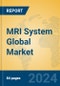 MRI System Global Market Insights 2024, Analysis and Forecast to 2029, by Manufacturers, Regions, Technology, Application - Product Image