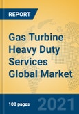Gas Turbine Heavy Duty Services Global Market Insights 2021, Analysis and Forecast to 2026, by Market Participants, Regions, Technology, Application, Product Type- Product Image