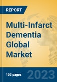 Multi-Infarct Dementia Global Market Insights 2023, Analysis and Forecast to 2028, by Manufacturers, Regions, Technology, Application, Product Type- Product Image